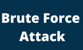 What is a Brute Force Attack ?