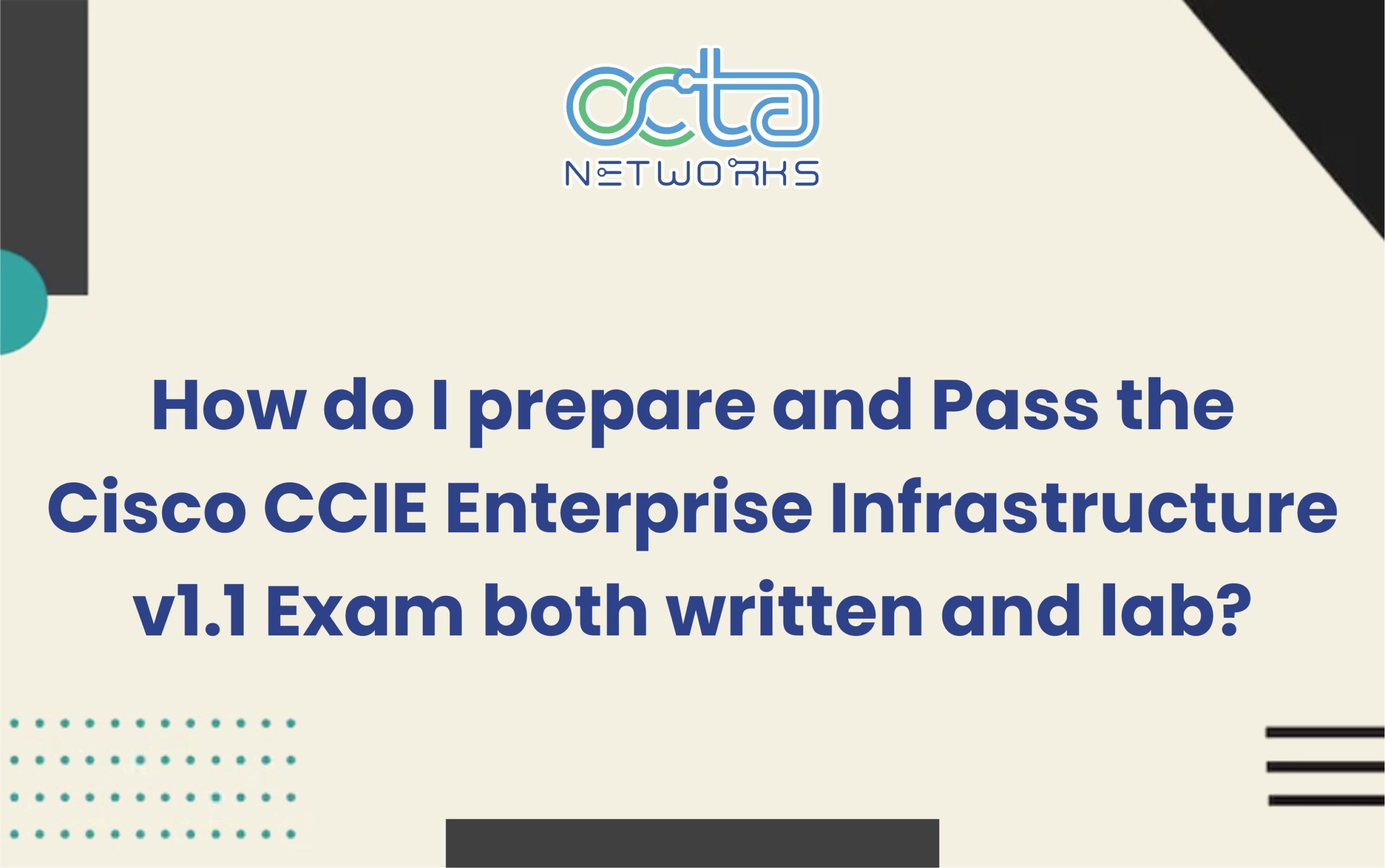 Read more about the article How do I prepare and Pass the Cisco CCIE Enterprise Infrastructure v1.1 Exam both written and lab?
