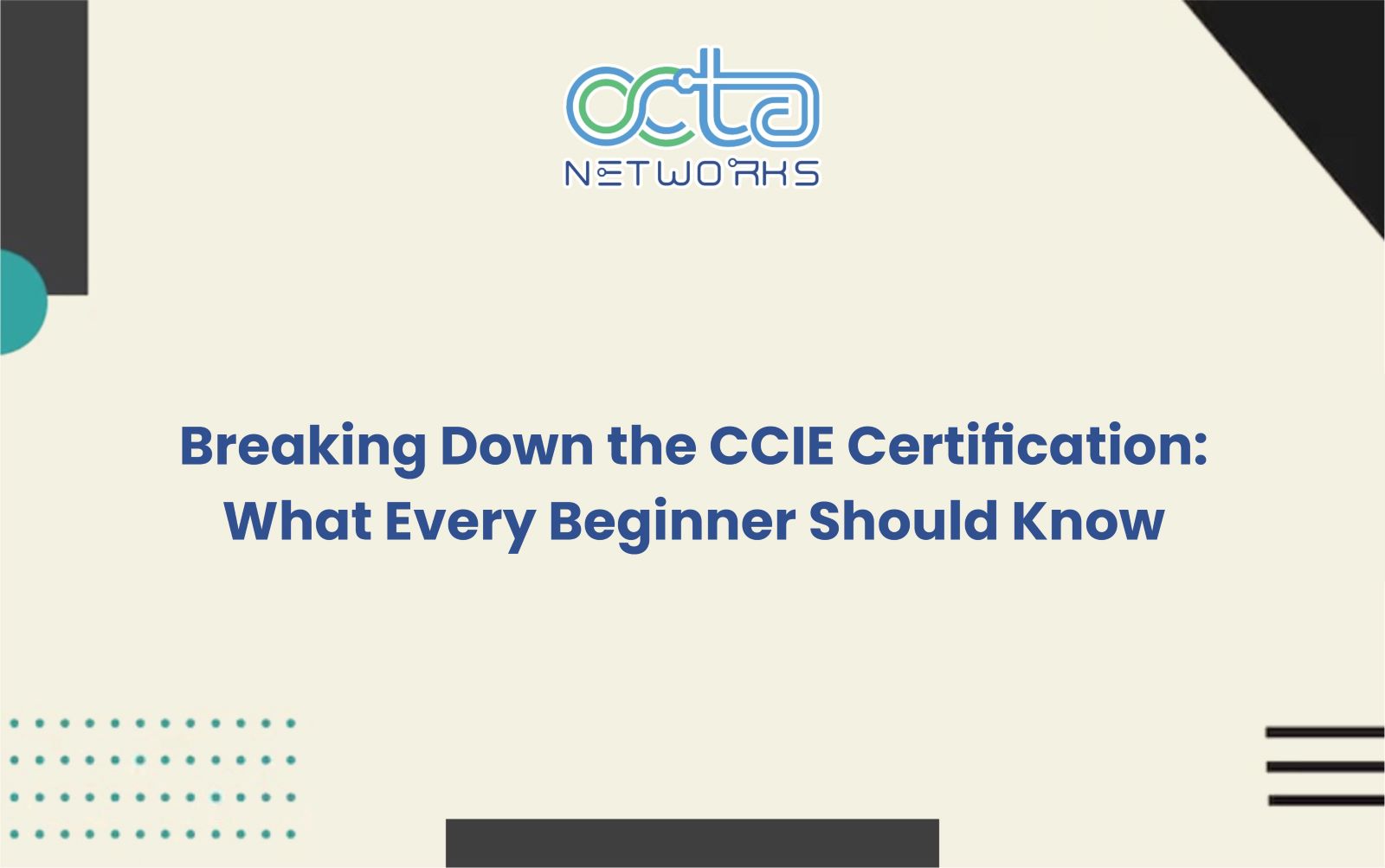 Read more about the article Breaking Down the CCIE Certification: What Every Beginner Should Know