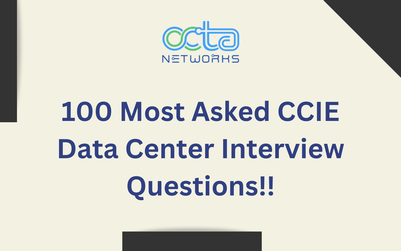 Read more about the article 100 Most Asked CCIE Data Center Interview Questions!!