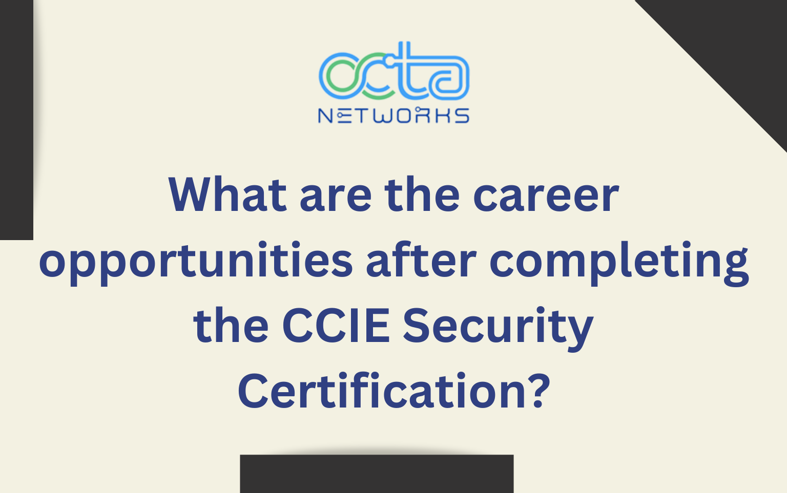 Read more about the article What are the career opportunities after completing the CCIE Security Certification?