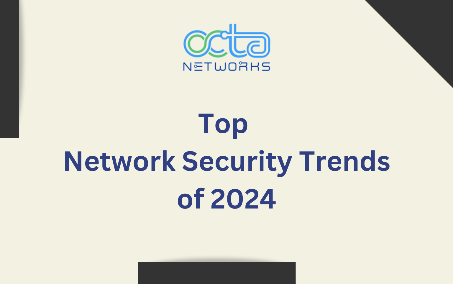 Read more about the article Top Network Security Trends of 2024