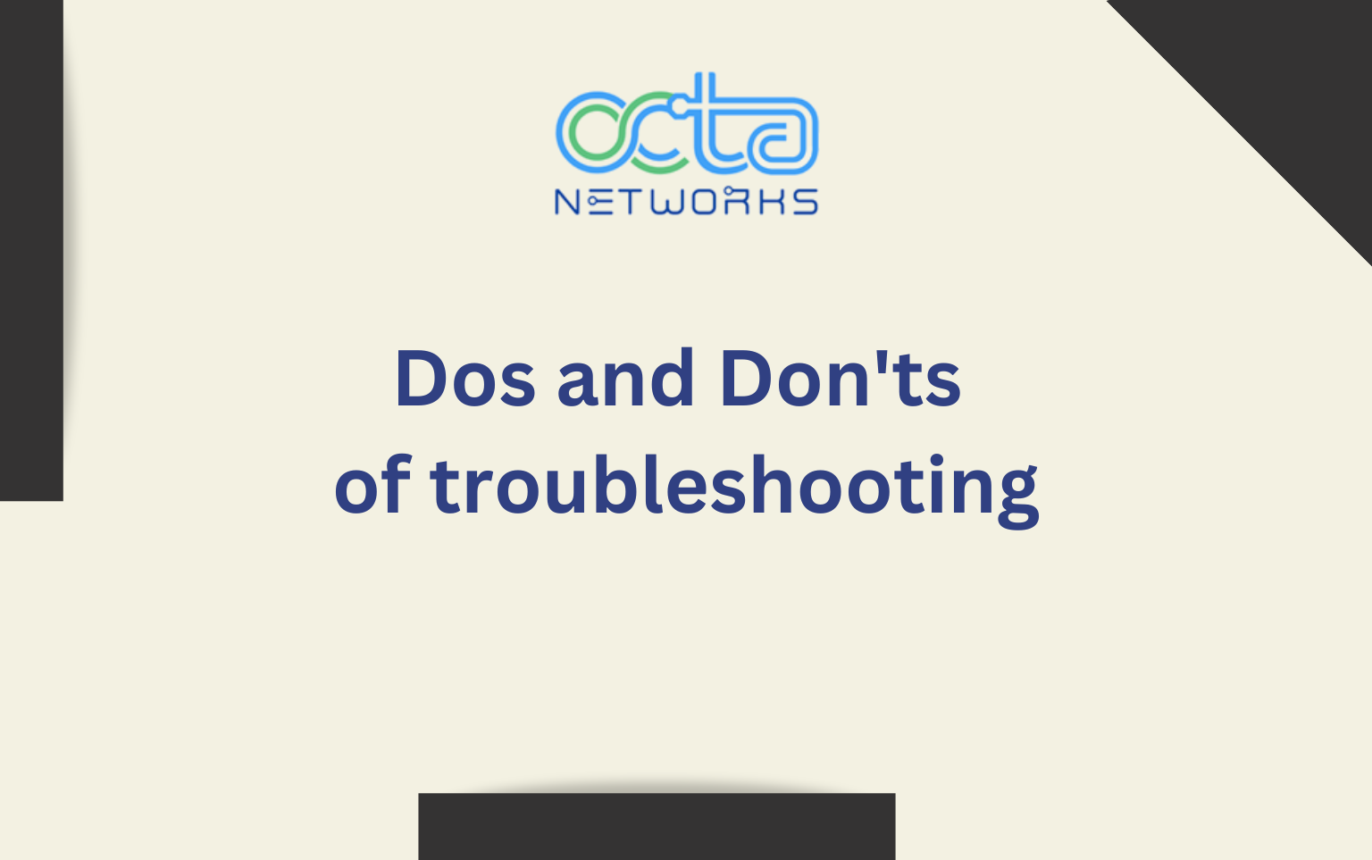 Read more about the article Dos and Don’ts of troubleshooting